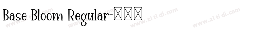 Base Bloom Regular字体转换